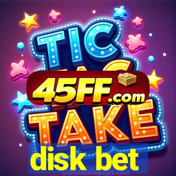 disk bet